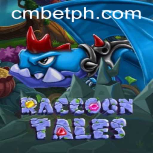 Explore the Exciting World of RaccoonTales with CMBET