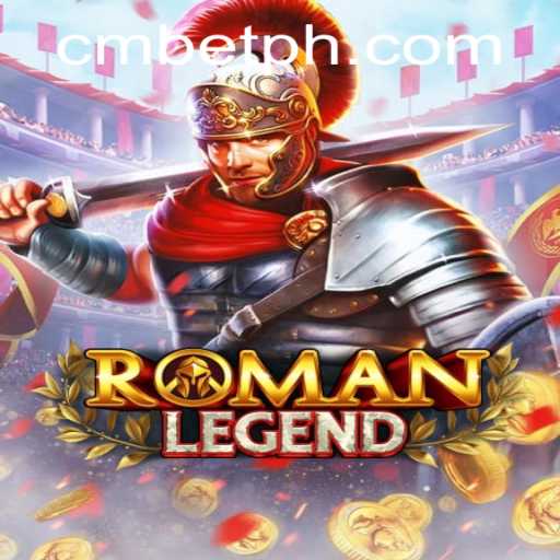 RomanLegend: A New Gaming Experience with CMBET
