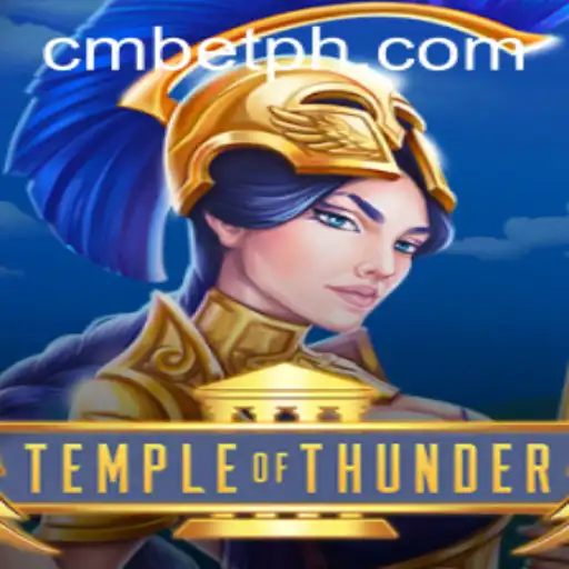 Discover the Adventure of TempleofThunder and Conquer Challenges in CMBET